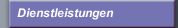 Dienstleistungen